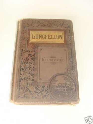 Longfellow Illustrated 1883 inc Hiawatha/Evangeline  