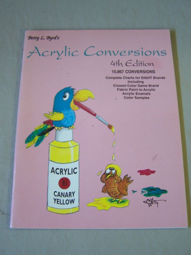 Betty Byrd Acrylic Conversions 4th Edition Charts Book  