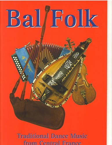 Bal Folk Traditional Dance Music from Central France  